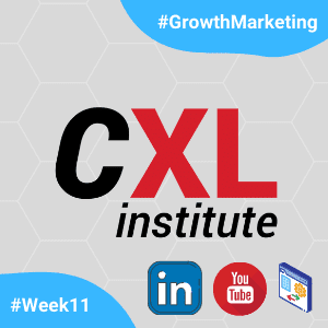 CXL-GrowthMarketingMinidegree-Week11.png